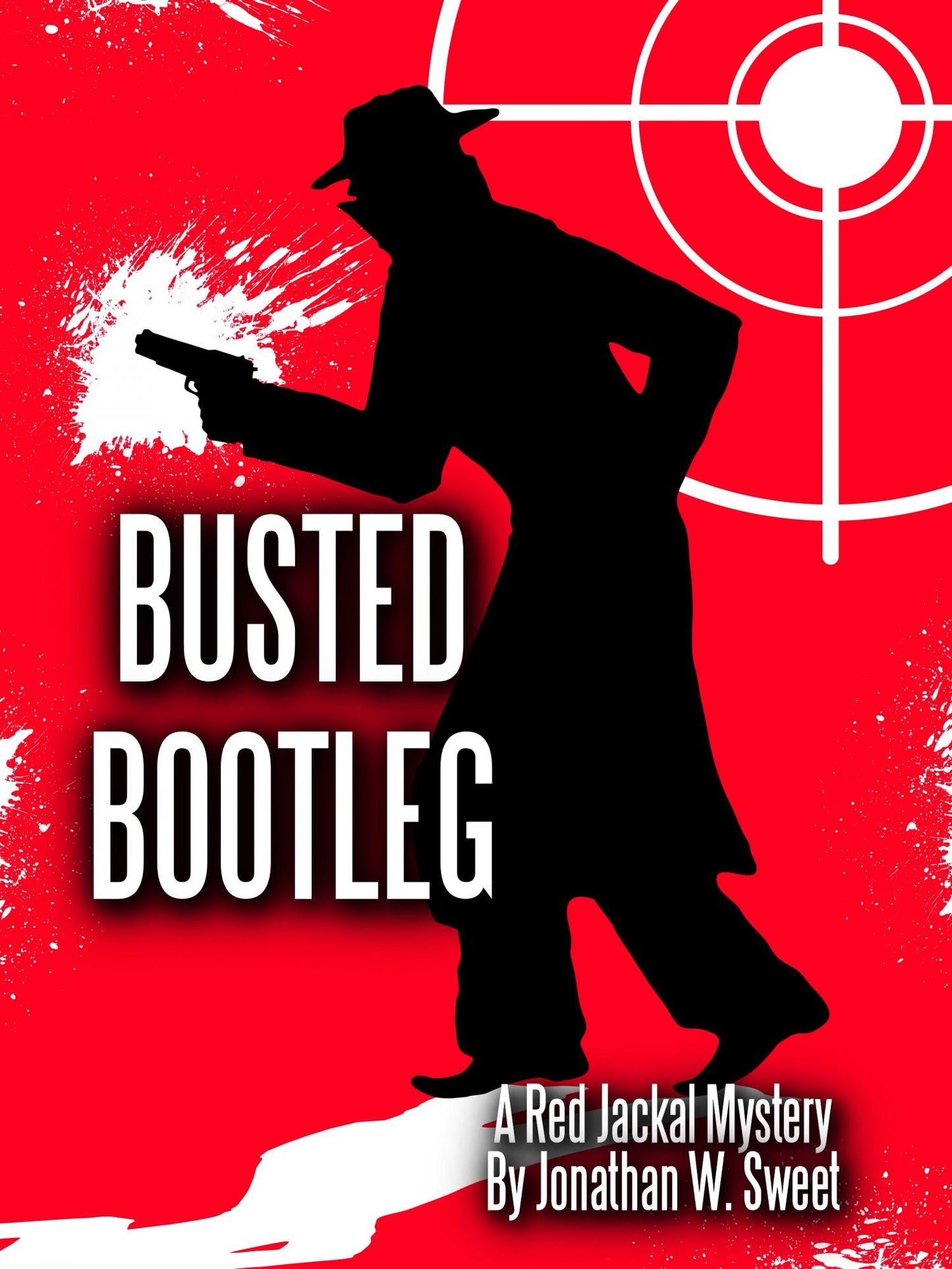 Busted Bootleg: A Red Jackal Mystery (Signed)