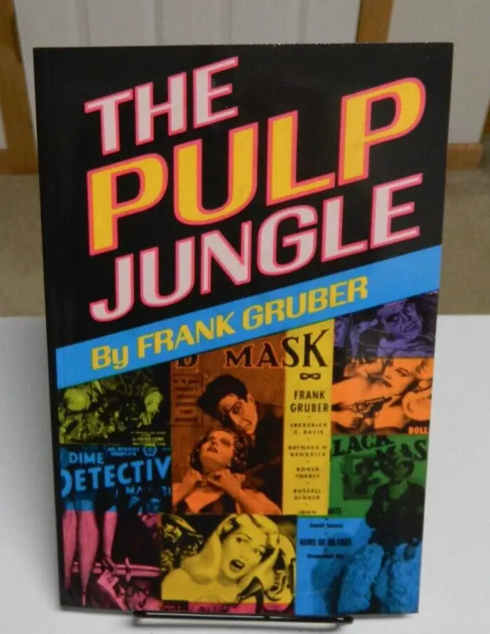 The Pulp Jungle by Frank Gruber 1967 (trade paperback) Black Mask writer