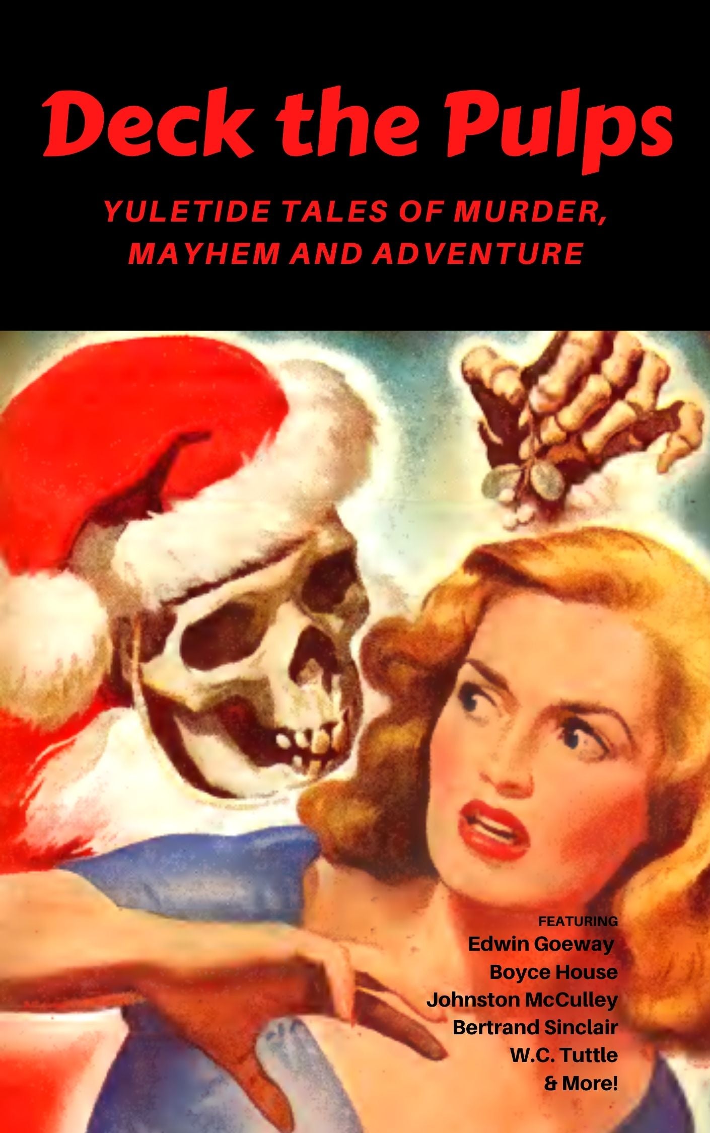 Deck the Pulps: Yuletide Tales of Murder, Mayhem & Adventure