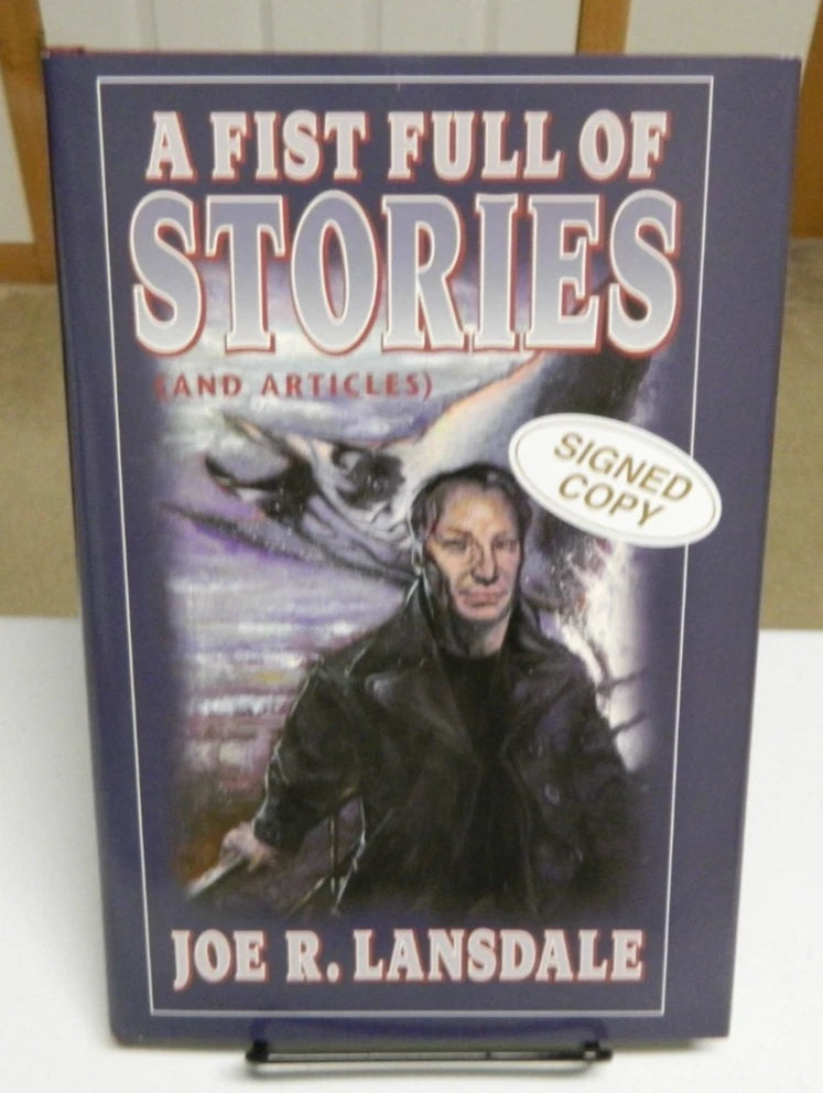 SIGNED Fist Full of Stories (And Articles) by Joe R. Lansdale (1996, Hardcover)