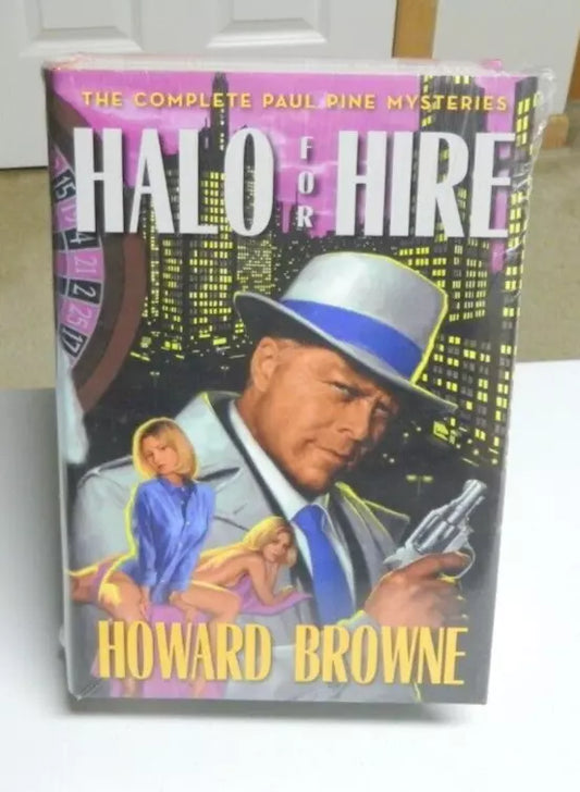 Halo for Hire : The Complete Paul Pine Mysteries by Howard Browne (2018 HC)