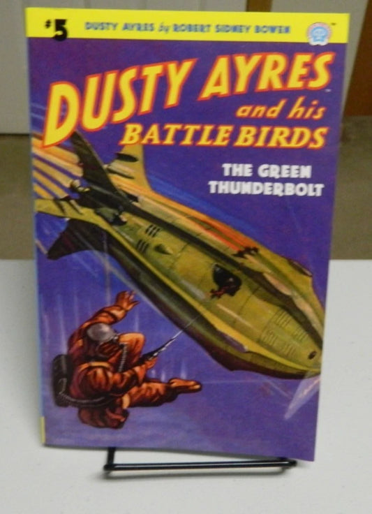 Dusty Ayres & His Battle Birds #5 Green Thunderbolt by Robert Sidney Bowen