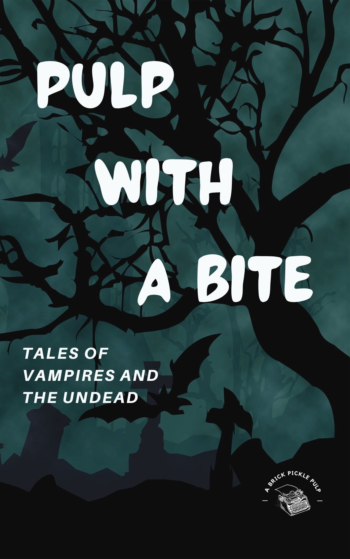 Pulp With a Bite: Tales of the Vampires and the Undead